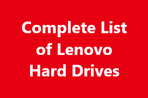Complete List of Lenovo Hard Drives